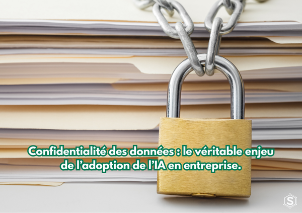 Confidentialité des données : le véritable enjeu de l’adoption de l’IA en entreprise.